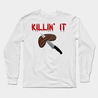 Killin' It Long Sleeve T-Shirt